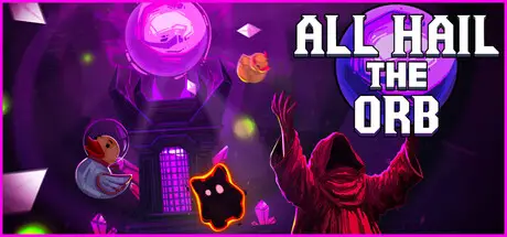 万物敬拜之球 All Hail the Orb Build.24085626 官方中文【100M】