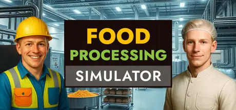 食品加工模拟器 Food Processing Simulator Build.24144439 官方中文【2G】