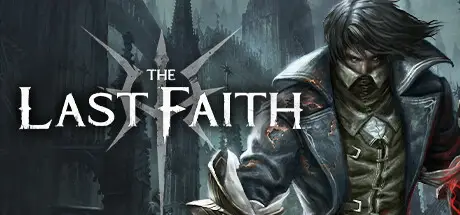 最后的信仰 The Last Faith Build.23310761 官方中文【2G】