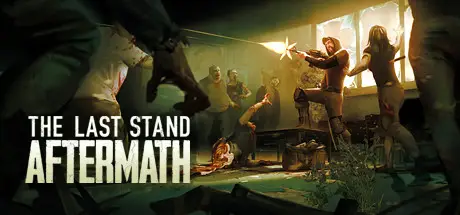 最后的战役：劫后余生 The Last Stand Aftermath Build.10671253 最新官方中文【3.4G】