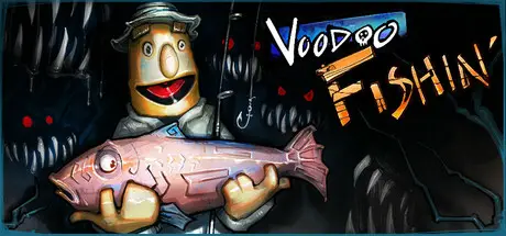 巫毒钓鱼 Voodoo Fishin’ Build.23001946 官方中文【1.6G】