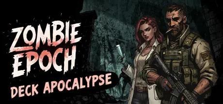 丧尸纪元:牌组启示录 Zombie Epoch:Deck Apocalypse Build.22751166 官方中文【450M】