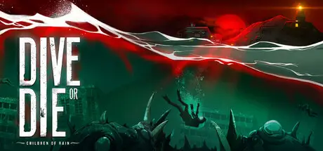 生死深潜：雨之子民 DIVE or DIE – Children of Rain Build.24360235 官方中文【1.4G】