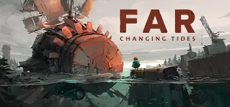 【虚拟化】远方：涌变暗潮 FAR: Changing Tides Build.20269132 官方中文【1.4G】  ❤ 收藏