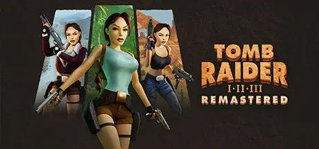 古墓丽影：三部曲 – 重制版 Tomb Raider I-III Remastered Starring Lara Croft V20260312 官方中文 STEAM版【4G】