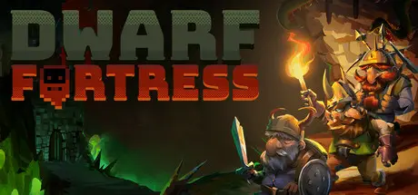 矮人要塞 Dwarf Fortress Build.22159752 工坊汉化版【1G】