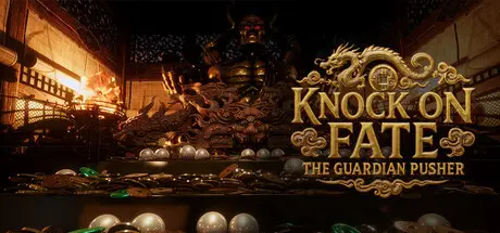 镇宝阁 推币机 Knock on Fate：The Guardian Pusher Build.21500345 官方中文【1G】