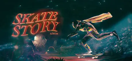 滑板故事 Skate Story Build.21094509 官方中文【4.8G】