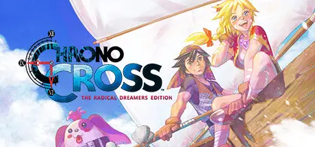 时空之轮2 重制版 CHRONO CROSS: THE RADICAL DREAMERS EDITION Build.21312552 汉化版【3.5G】