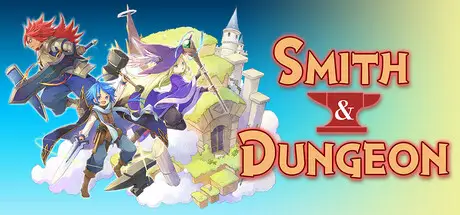 铁匠铺和地牢: 寻找！打败魔王的武器 Smith & Dungeon: Crafting the Legendary Weapons Build.20266772 官方中文【100M】