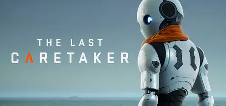 最后的守护者 The Last Caretaker Build.21235891 官方中文【13G】