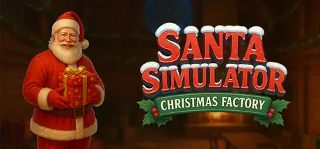 圣诞老人模拟器：圣诞工厂 Santa Simulator : Christmas Factory Build.21272068 官方中文【4.3G】