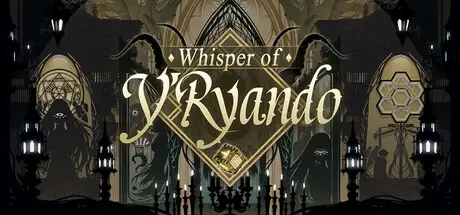 耶兰多的低语：克苏鲁选集 Whisper of Y’Ryando Build.20982676 官方中文【250M】