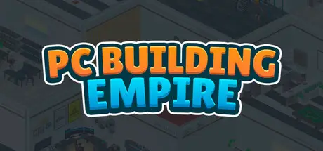 电脑建造帝国 PC Building Empire Build.20962995 官方繁中【360M】