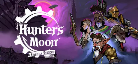 狩猎之夜：主权辛迪加 Hunter’s Moon: A Sovereign Syndicate Adventure Build.21030850 官方中文【1.7G】