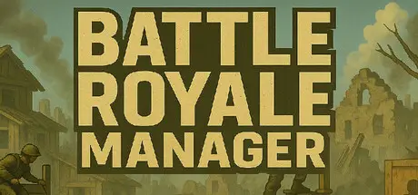 大逃杀经理 Battle Royale Manager Build.20381079 官方中文【93M】