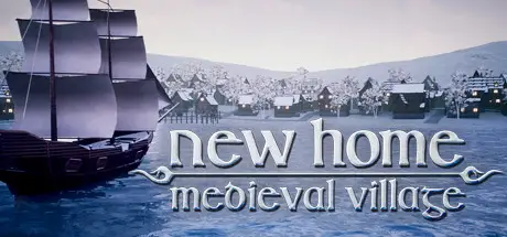 新家园：中世纪村庄 New Home: Medieval Village V0.61 官方中文【1.3G】