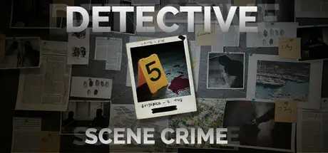 侦探：罪案现场 DETECTIVE – Scene Crime Build.19012311 官方中文 ISO镜像【4G】