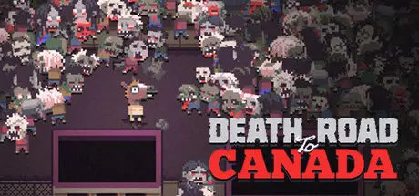 加拿大死亡之路 Death Road to Canada Build.19303094 汉化版【100M】