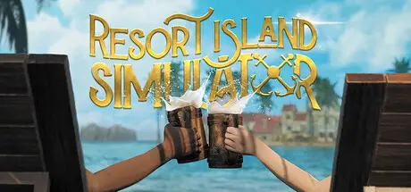 度假岛模拟器 Resort Island Simulator Build.25063434 官方中文【5G】