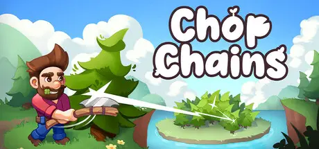 连锁砍伐 Chop Chains Build.24658061 官方中文【50M】