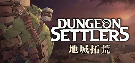 地城拓荒 Dungeon Settlers Build.25143510 官方中文【520M】