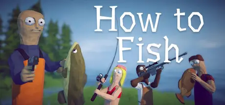渔力全开 How to Fish Build.25065888 官方中文【350M】