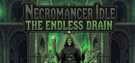 死灵法师挂机：无尽汲取 Necromancer Idle: The Endless Drain Build.25184080 官方中文【10M】