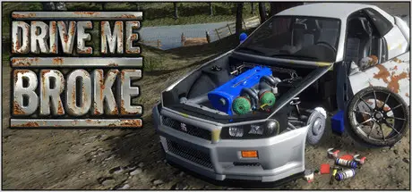 Drive Me Broke Build.25283680 官方中文【2.6G】