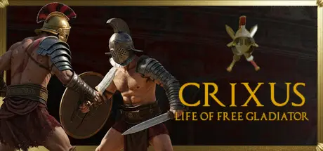 Crixus：自由角斗士的生活 CRIXUS: Life of free Gladiator 官方中文 ISO镜像【3.2G/6G】插图1