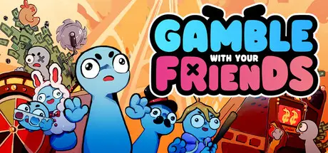 朋友，梭哈吧 Gamble With Your Friends Build.24806572 官方中文【620M】