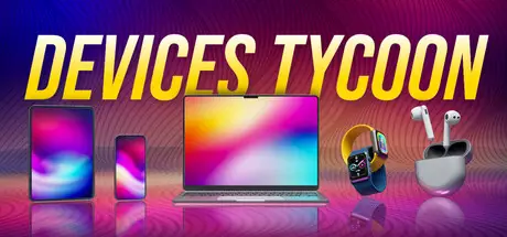 电子设备大亨 Devices Tycoon Build.26089740 官方中文【1.2G】